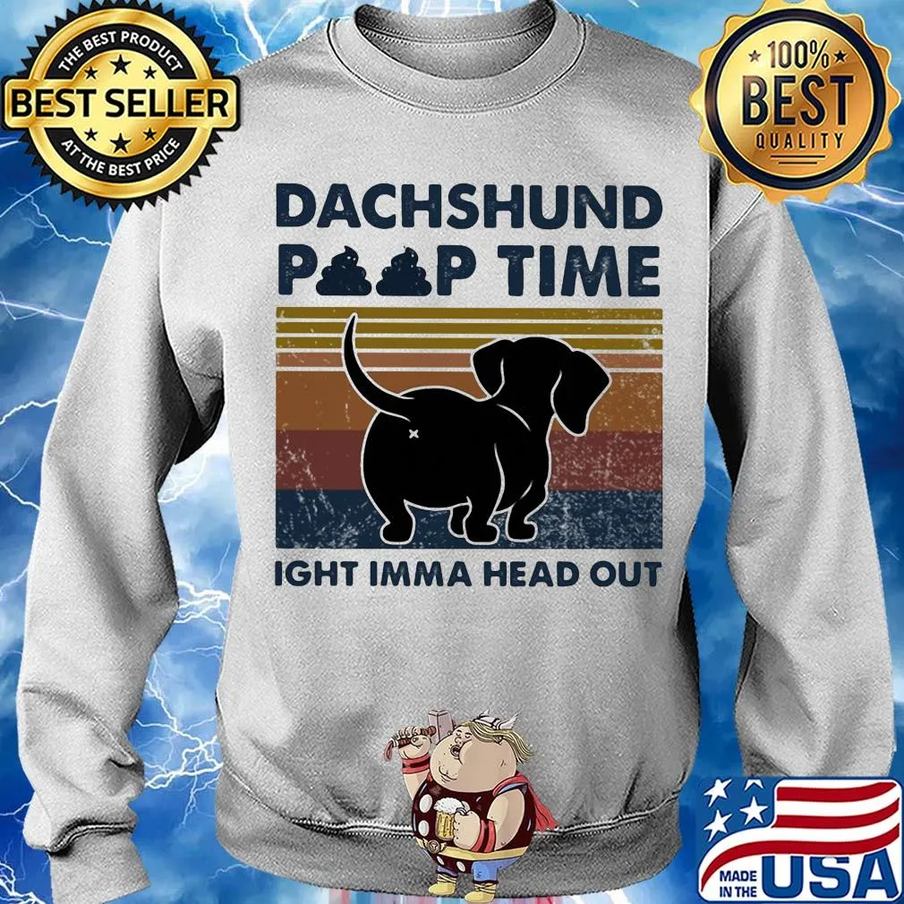 Dachshund poop time ight imma head out vintage s Sweater