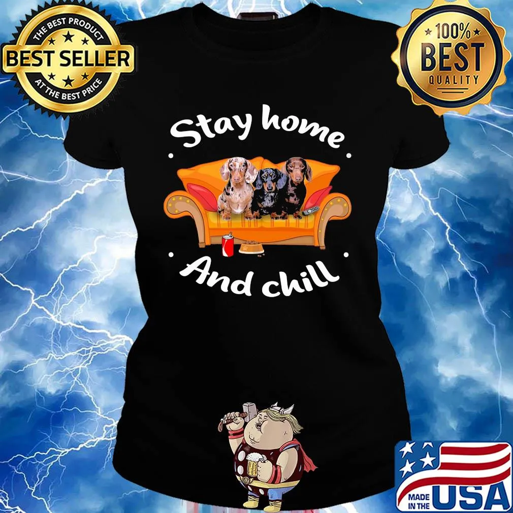 Dachshund stay home and chill s Ladies tee