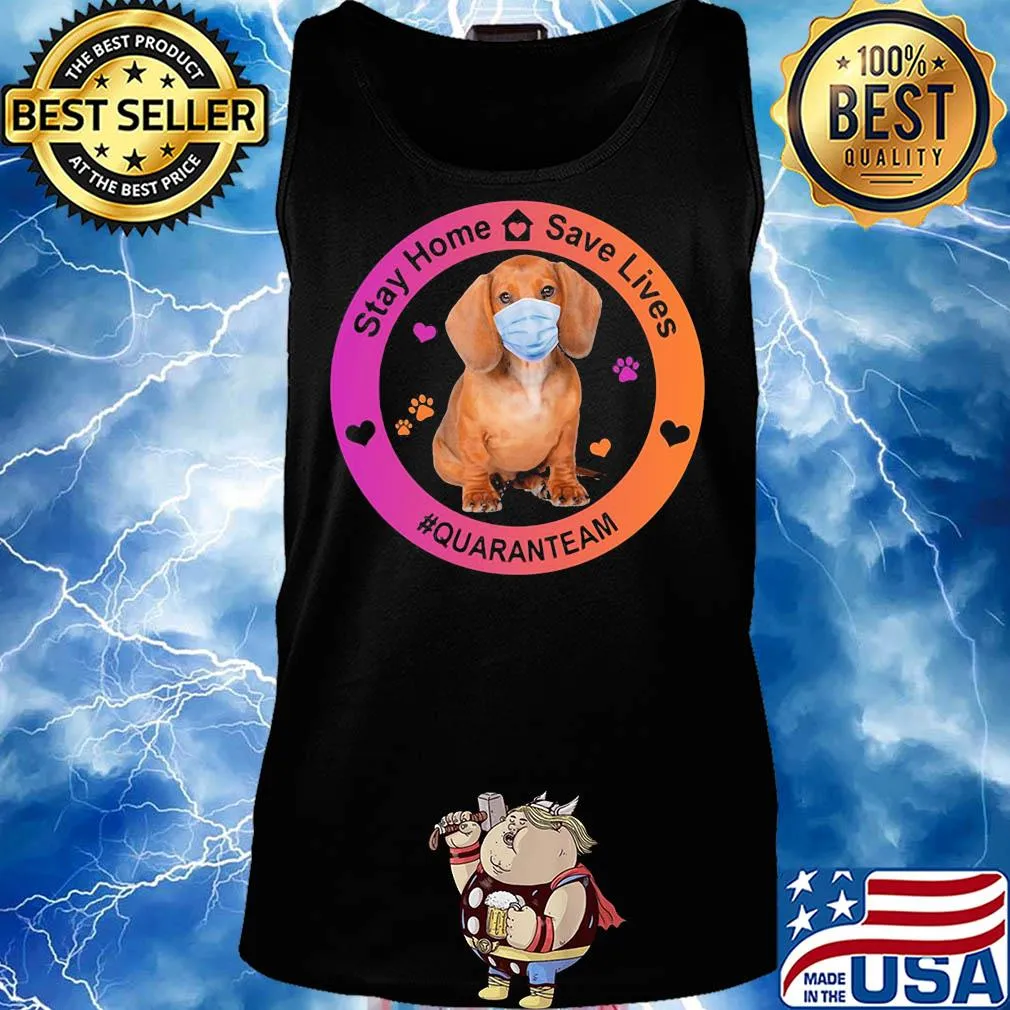 Dachshund stay home save lives quaranteam covid-19 s Tank top