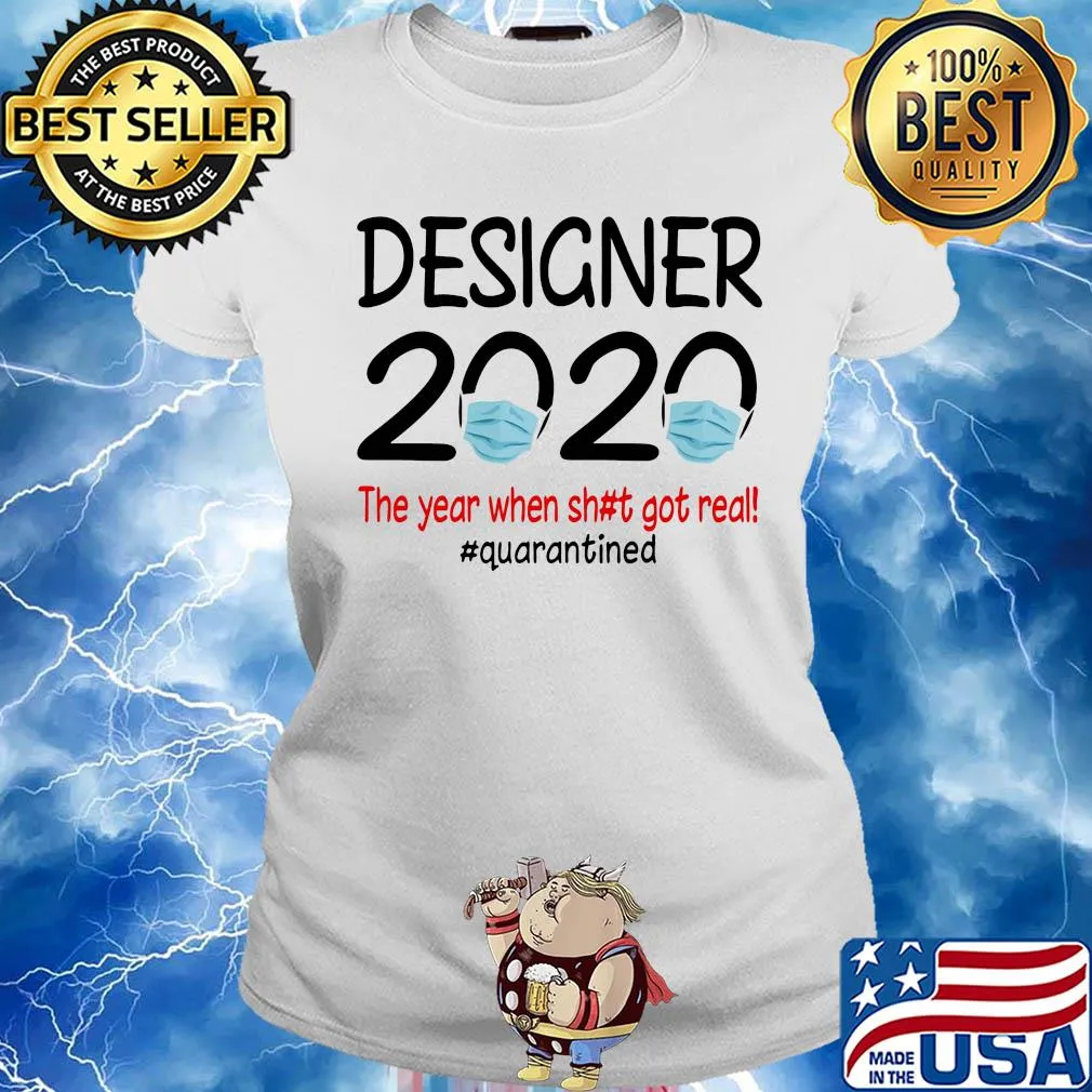 Designer 2020 the year when shit got real quarantined covid-19 s Ladies tee