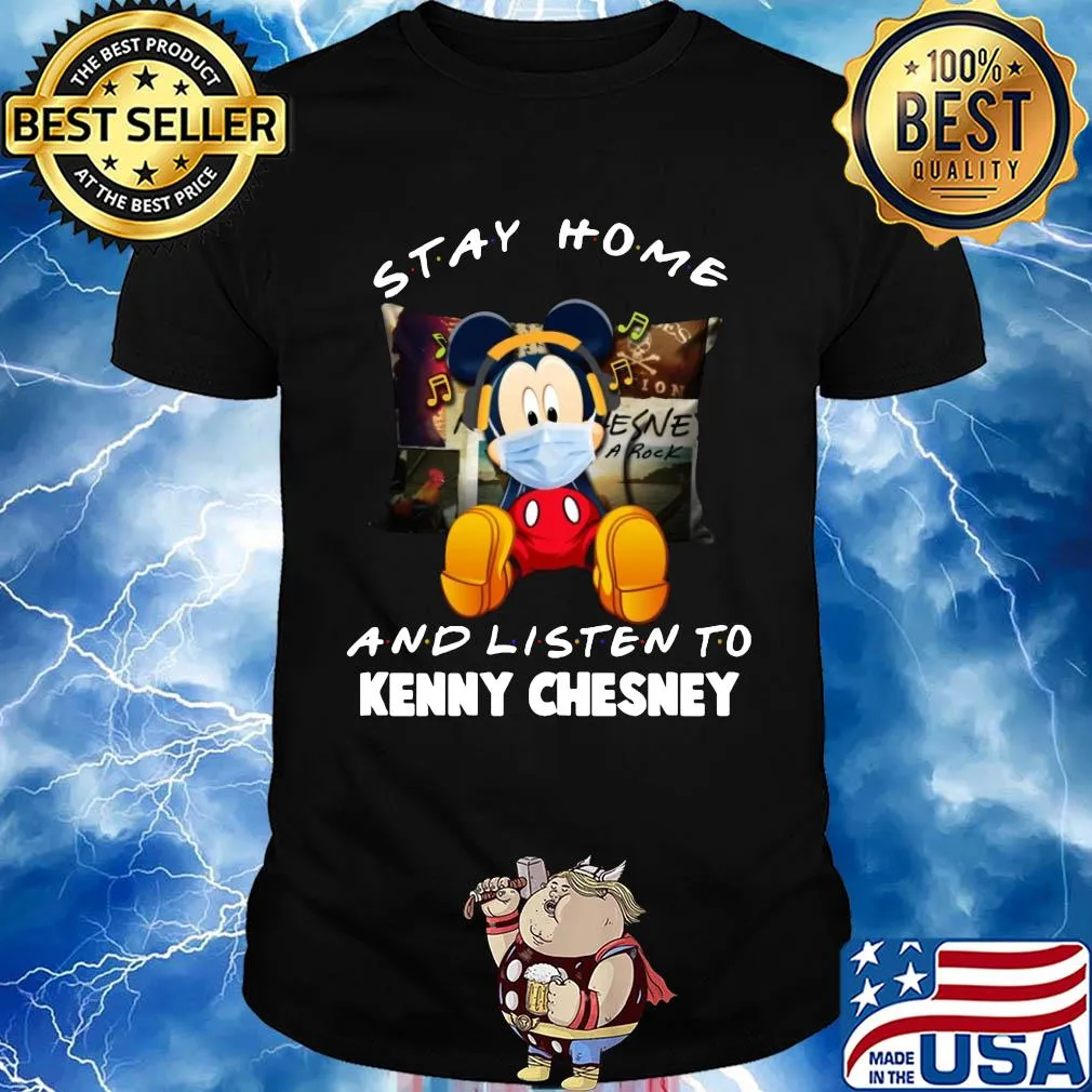 Disney mickey mouse stay home and listen to kenny chesney covid-19 shirt