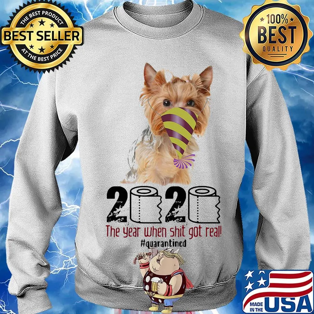 Dog 2020 the year when shit got real quarantined s Sweater