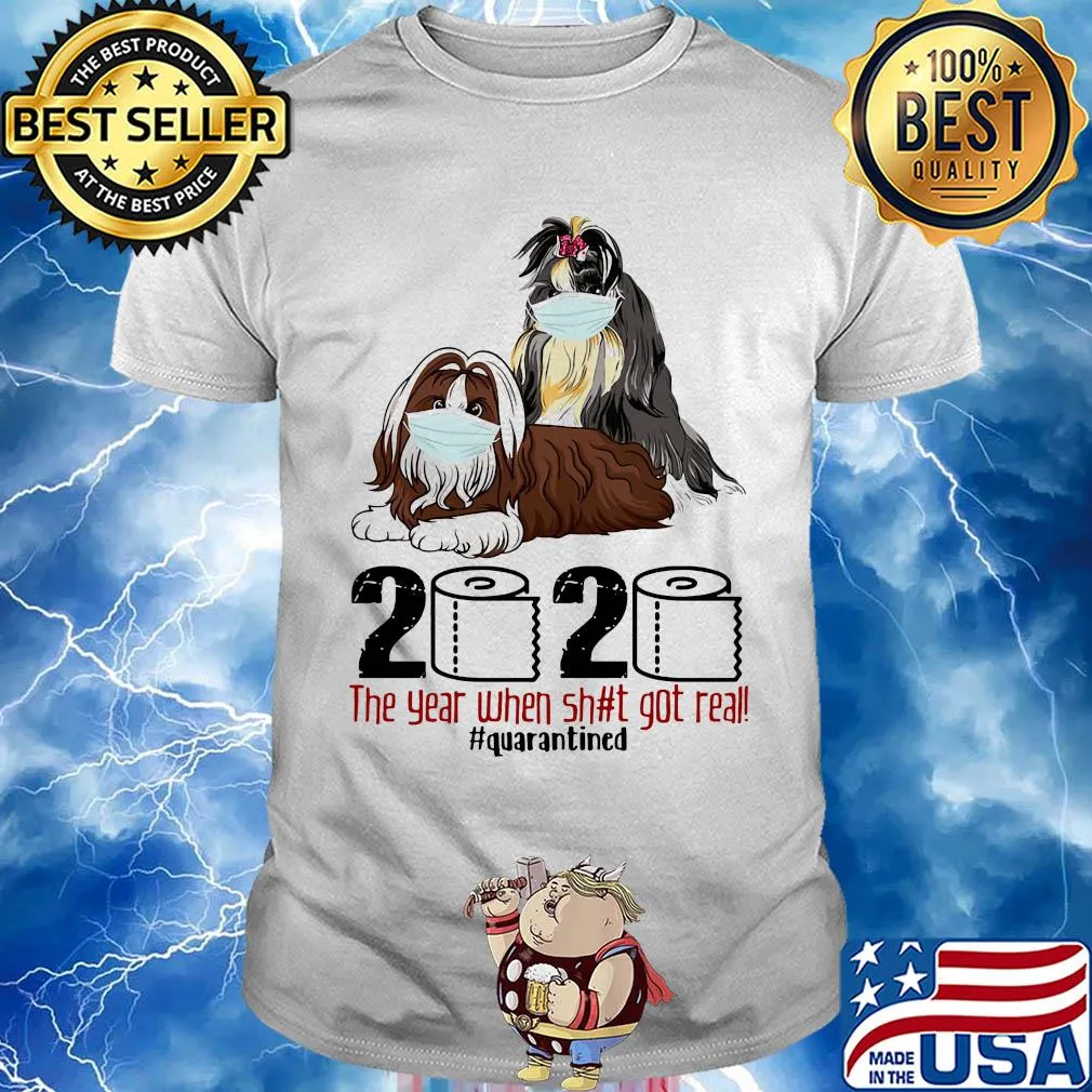 Dogs Mask 2020 the year when shit got real quarantined shirt