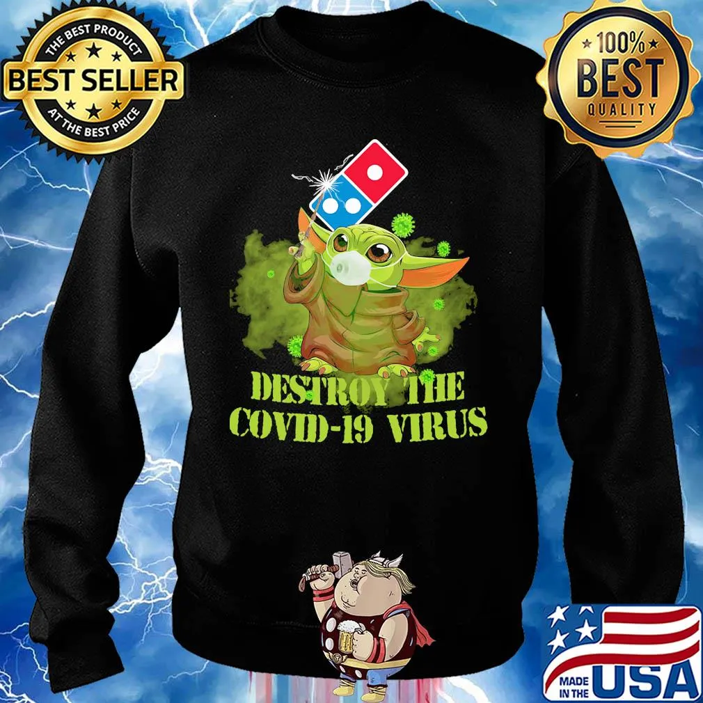Domino’s pizza baby yoda destroy the covid-19 virus s Sweater