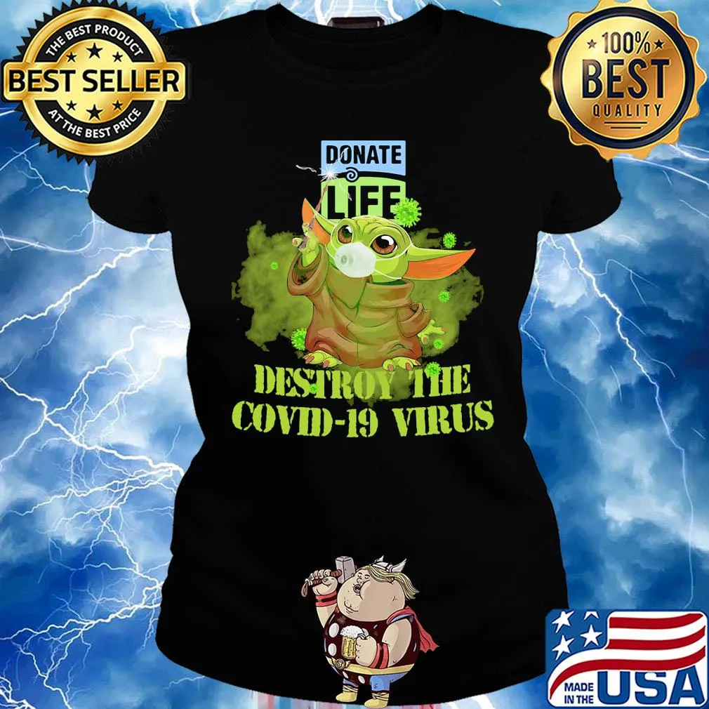 Donate life baby yoda destroy the covid-19 virus s Ladies tee