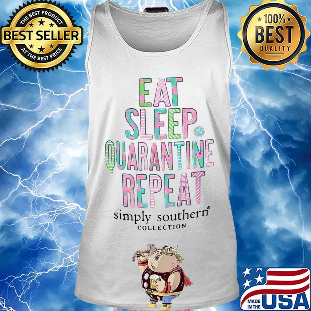 Eat sleep quarantine repeat simply southern collection flower s Tank top