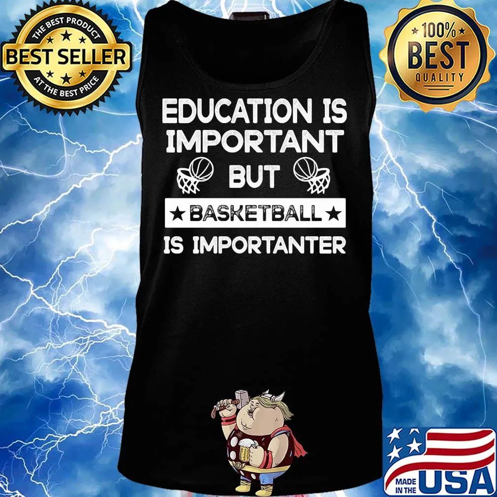 Education is important but basketball is importanter stars s Tank top
