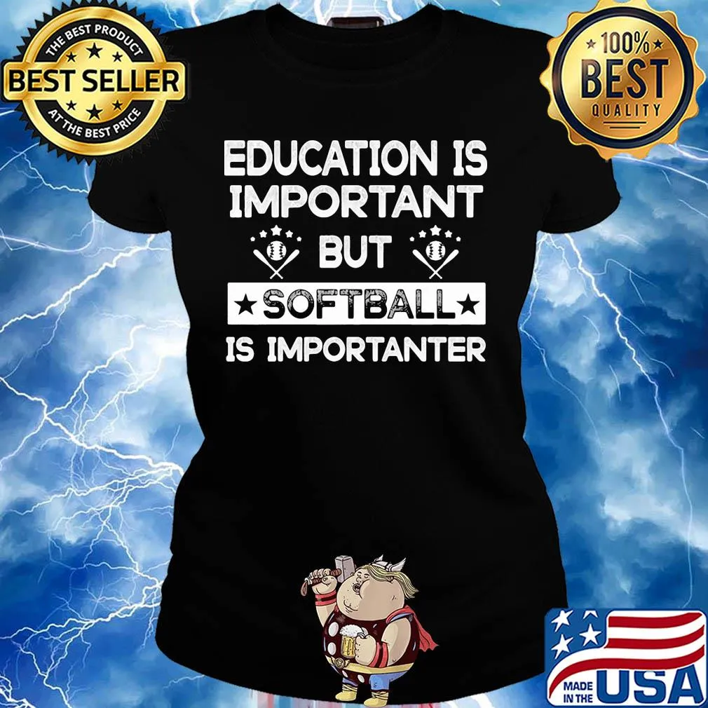 Education is important but softball is importanter stars s Ladies tee
