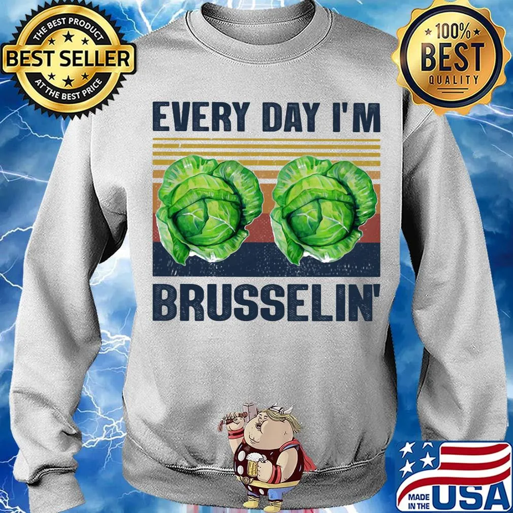Every day I'm brusselin' Cabbage vintage s Sweater