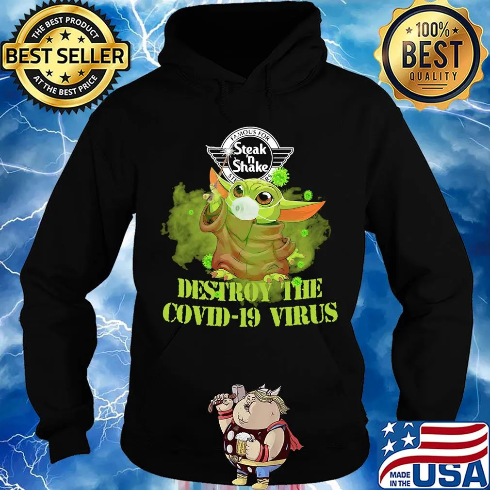 Famous for steak ‘n shake baby yoda destroy the covid-19 virus s Hoodie