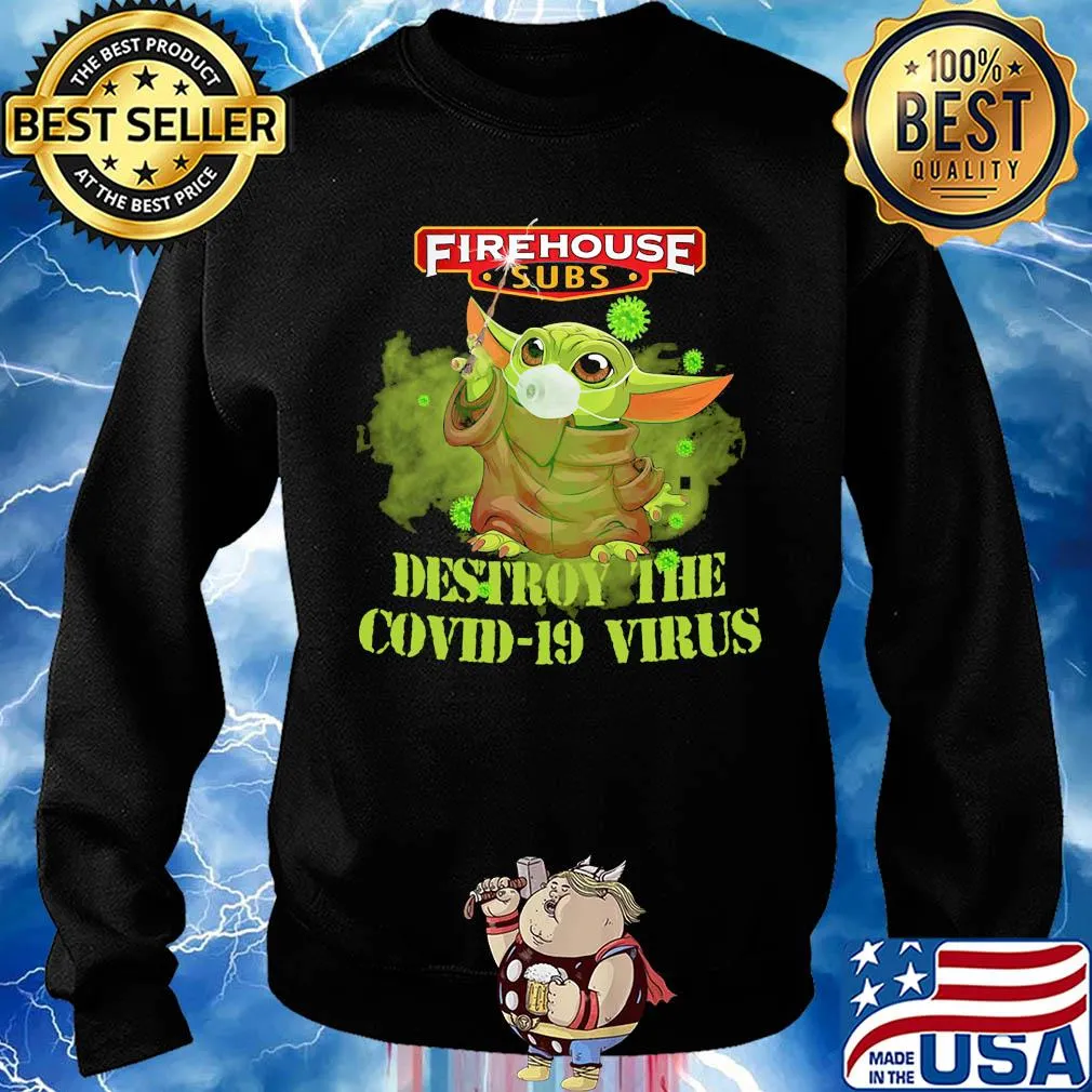 Firehouse subs baby yoda destroy the covid-19 virus s Sweater