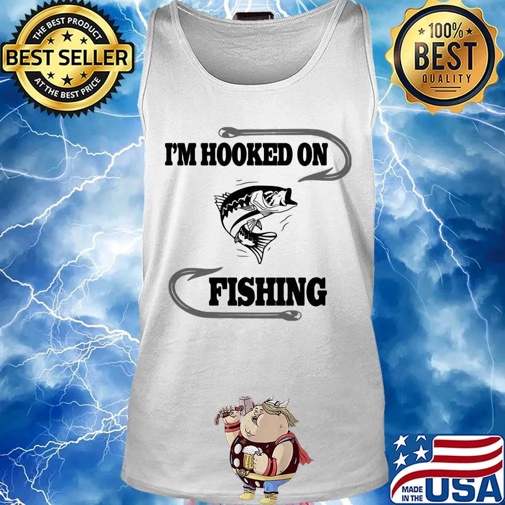 Fish I'm hooked on fishing s Tank top