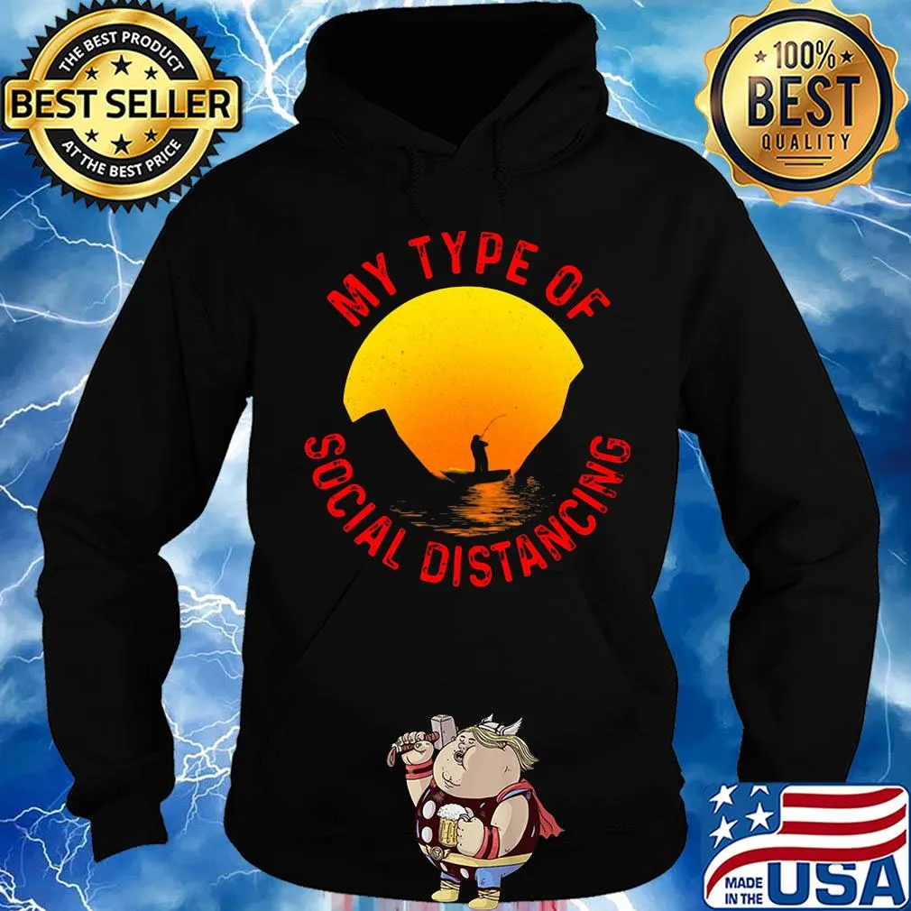 Fishing my type of social distancing s Hoodie