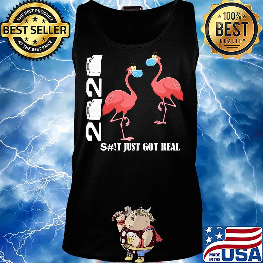 Flamingo 2020 shit just got real toilet paper covid-19 s Tank top