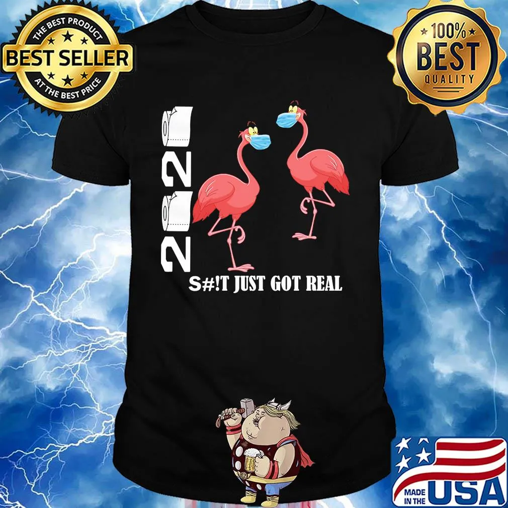 Flamingo 2020 shit just got real toilet paper covid-19 shirt