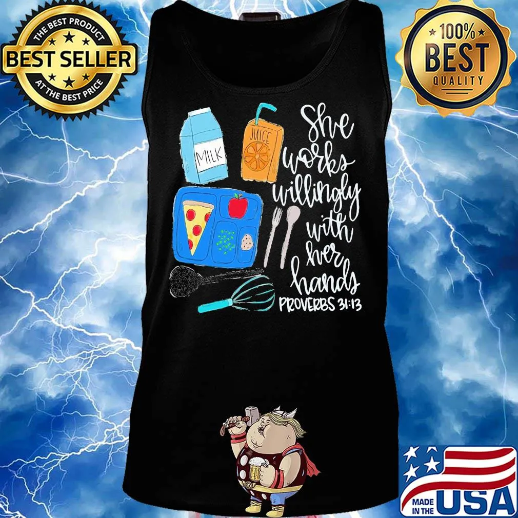 Food she works willingly with her hands proverbs 3112 s Tank top