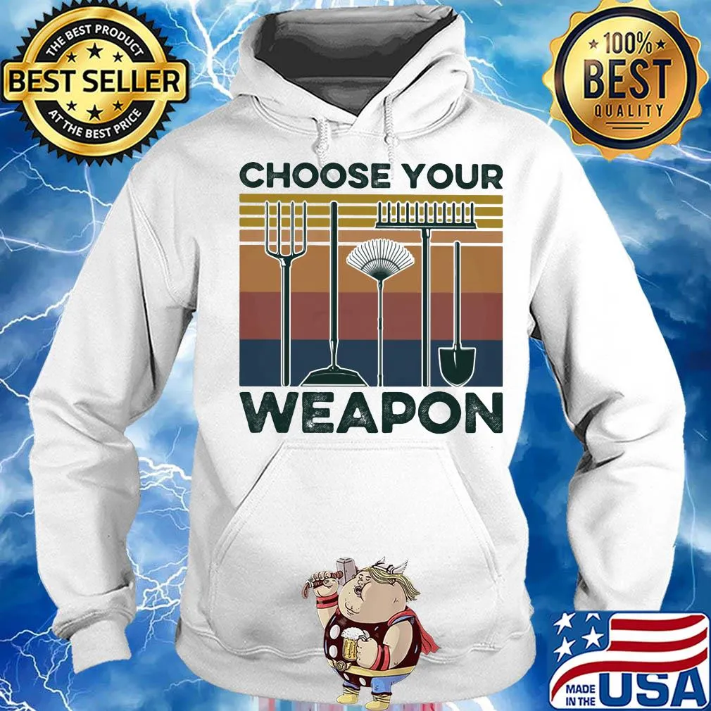 Garden choose your weapon vintage s Hoodie