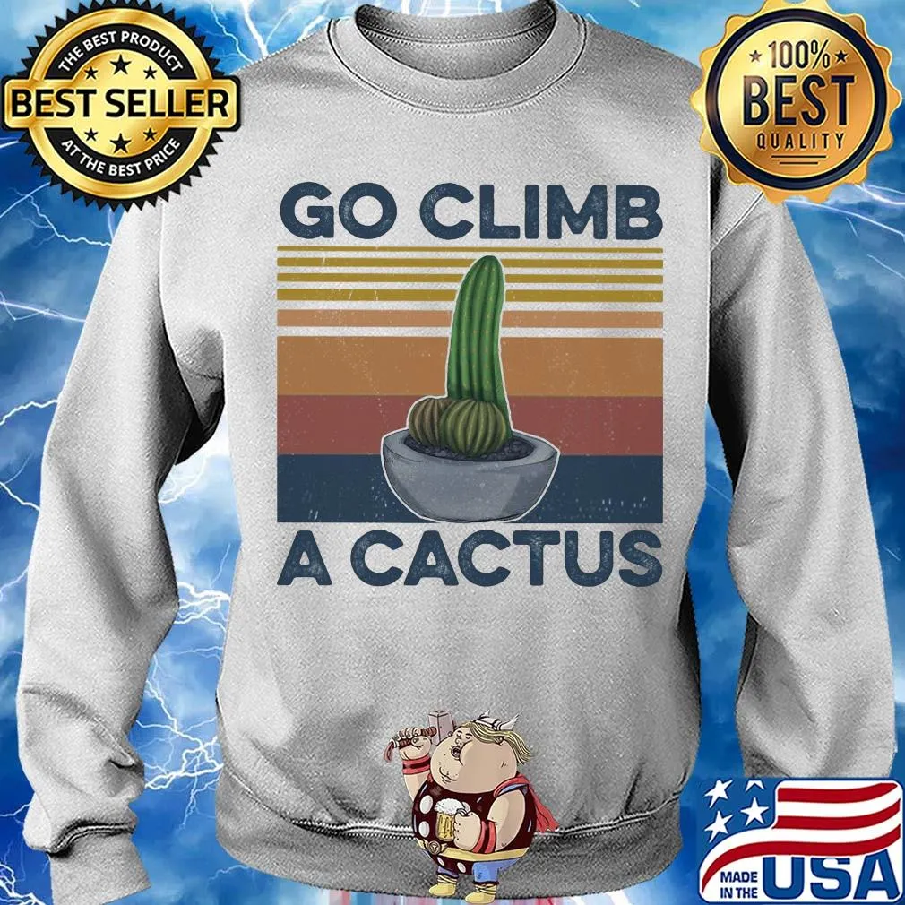 Go climb a cactus vintage s Sweater