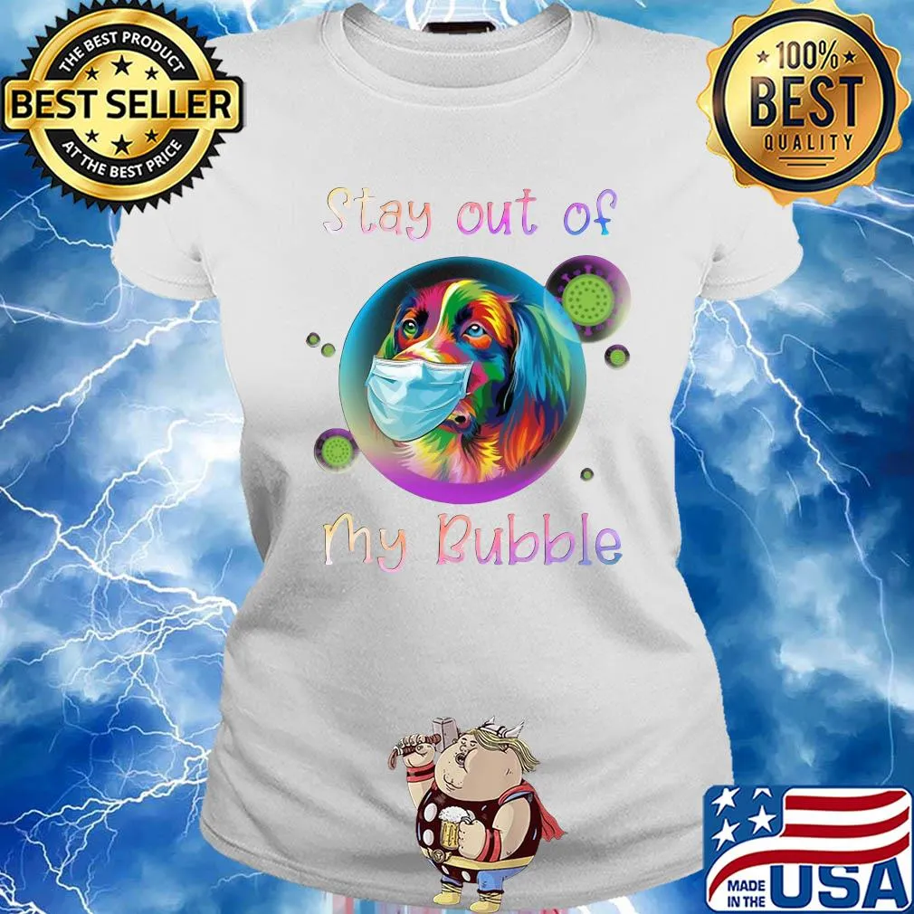 Golden retriever stay out my bubble coronavirus mask s Ladies tee