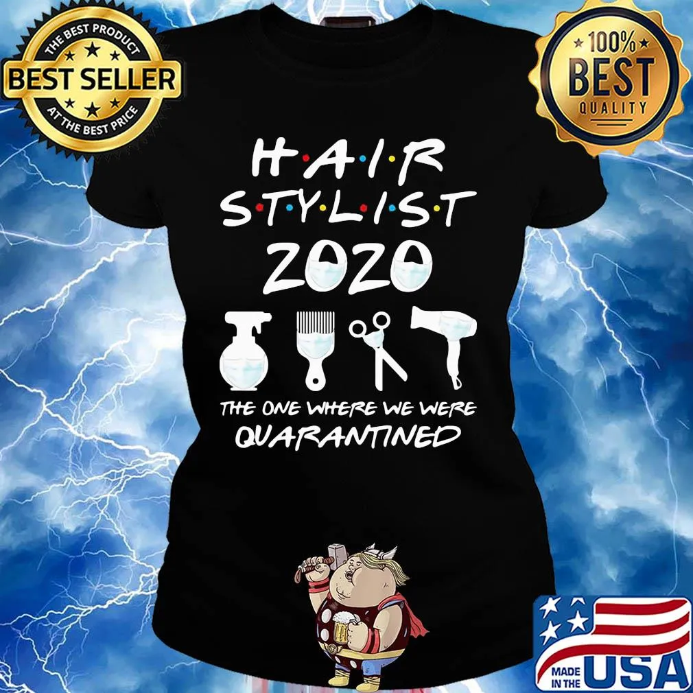Hair stylist 2020 the one where we were quarantined mask covid-19 s Ladies tee