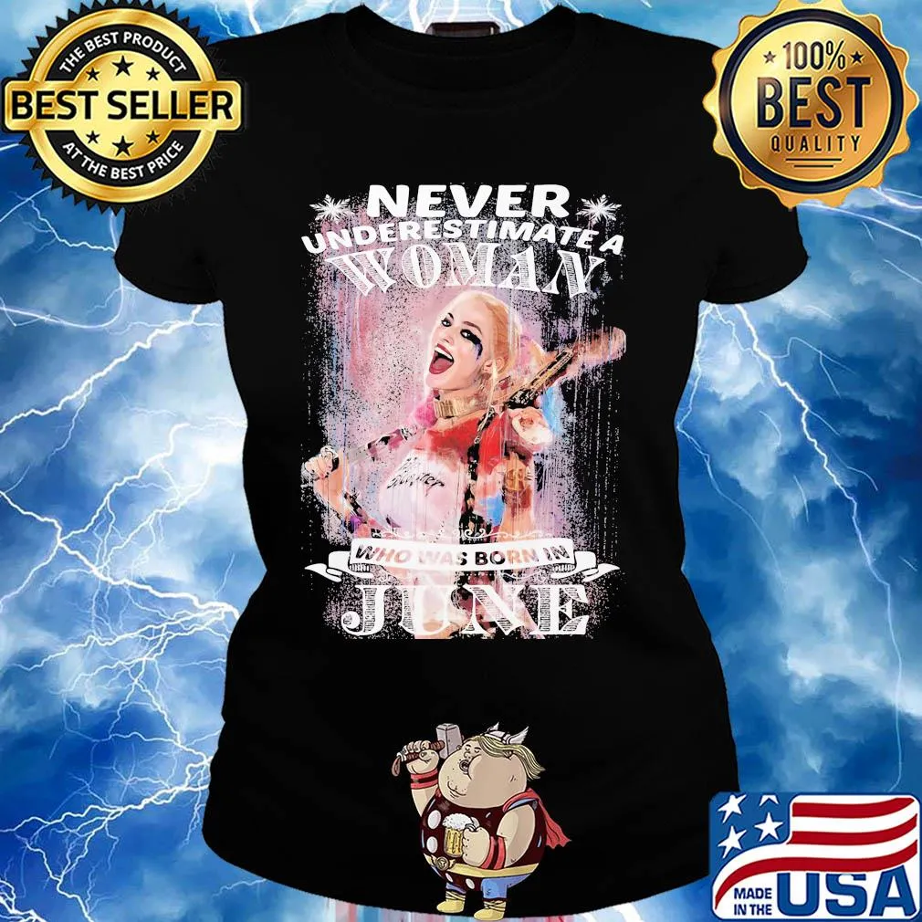 Harley quinn never underestimate a woman who was born in june snowflakes s Ladies tee