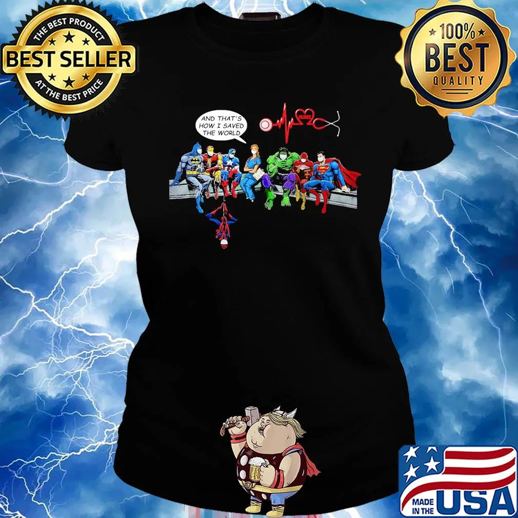 Heroes nurse and that’s how i saved the word covid-19 s Ladies tee