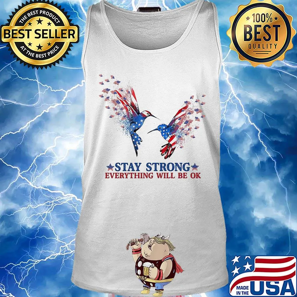 Hummingbird Stay strong everything will be ok s Tank top