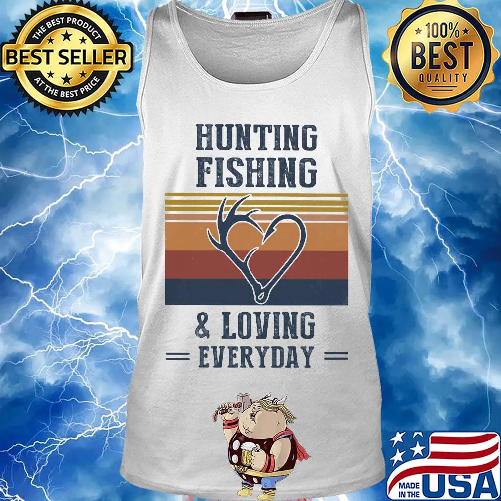 Hunting fishing and loving everyday vintage s Tank top