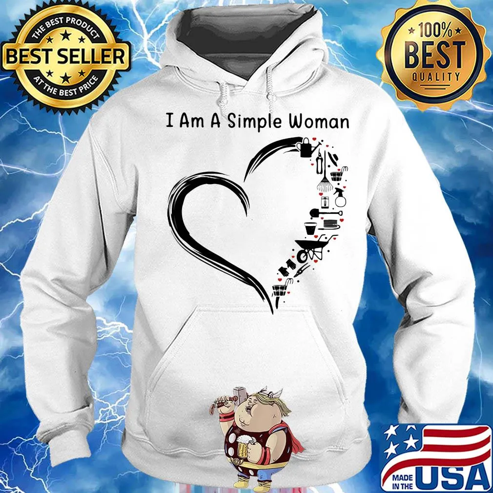 I am a simple woman heart Garden s Hoodie