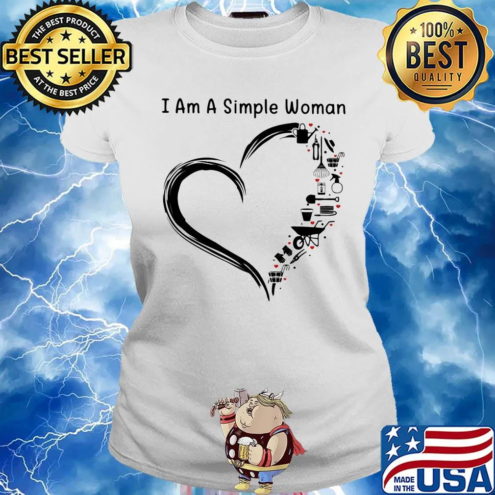 I am a simple woman heart Garden s Ladies tee