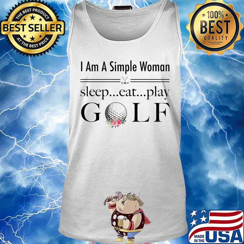 I am a simple woman sleep eat play golf flowers s Tank top