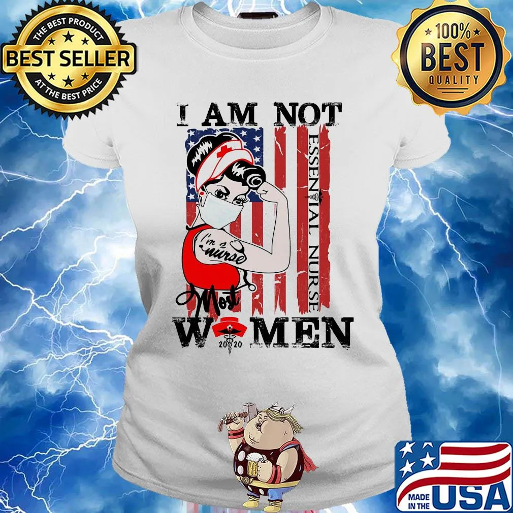 I am not Women I'm a nurse most mask American flag veteran s Ladies tee