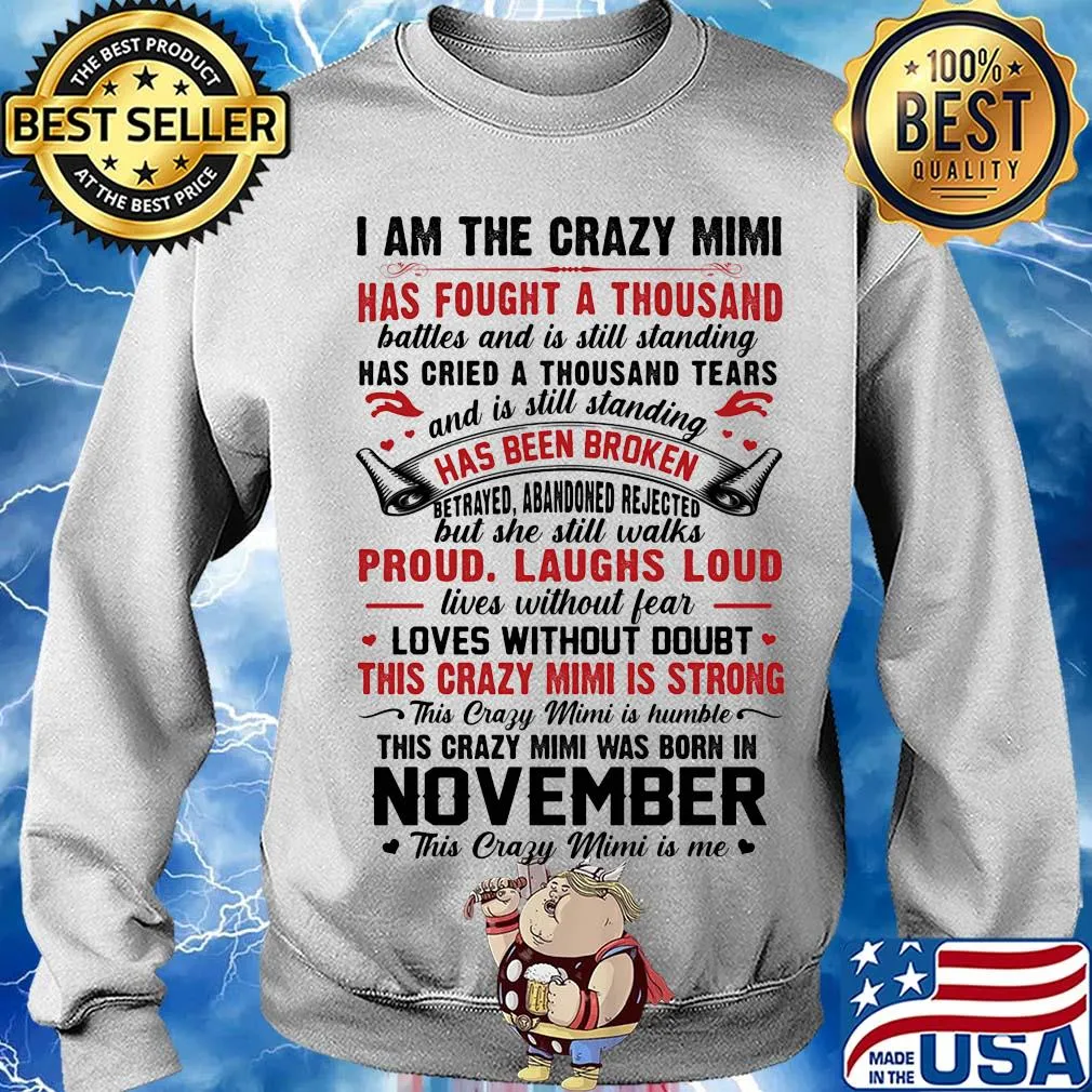 I am the crazy grandma has fought a thousand has cried a thousand tears has been broken proud laughs loud this crazy grandma is strong this crazy grandma was born in november s Sweater