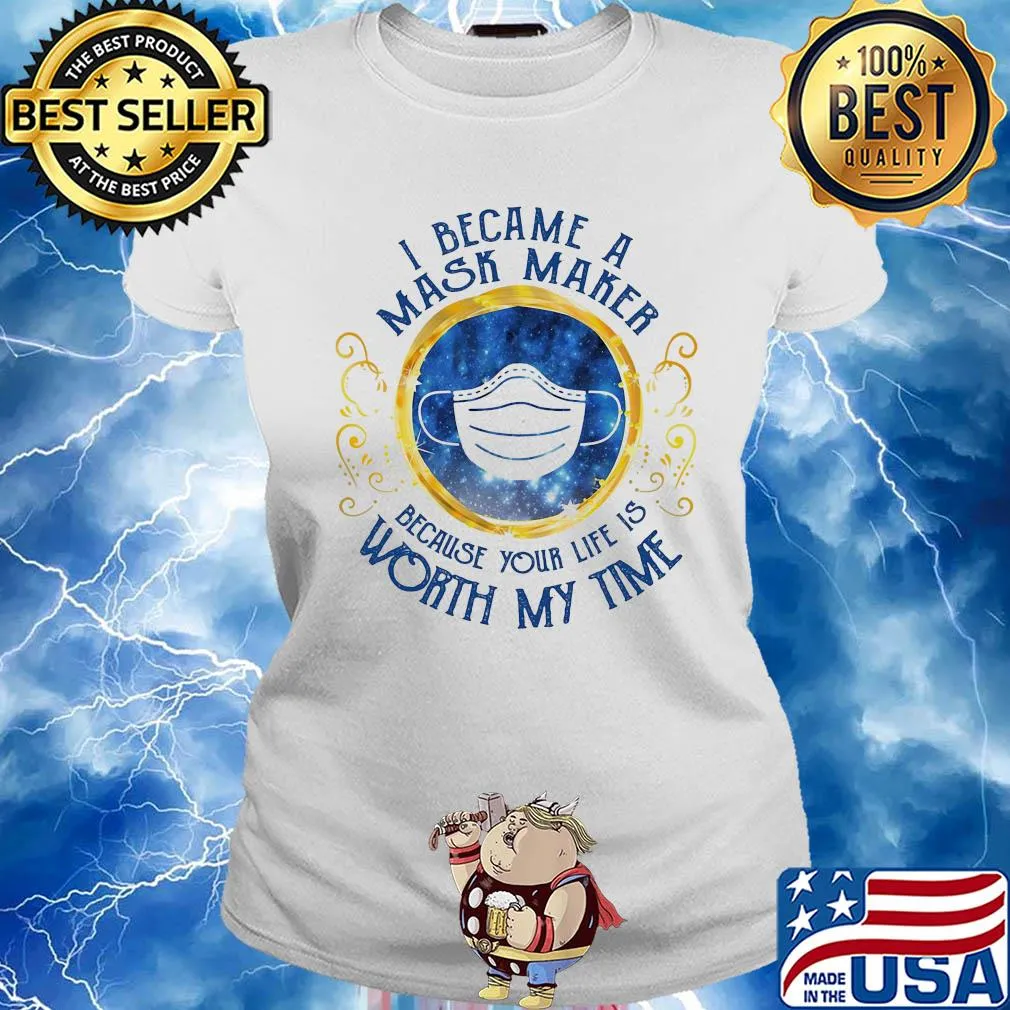 I became a mask maker because your life is worth my time diamond s Ladies tee