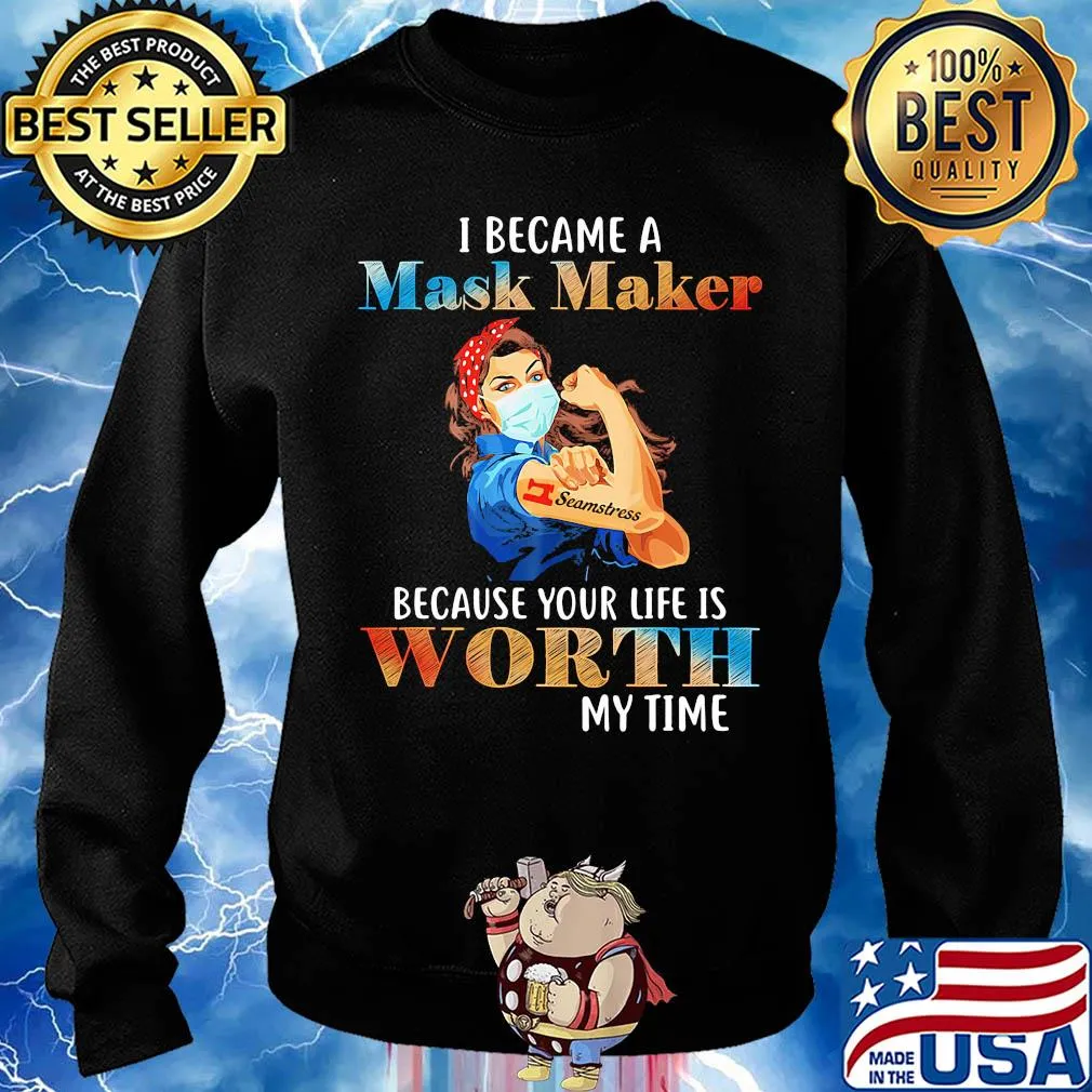 I became a mask maker because your life is worth my time s Sweater