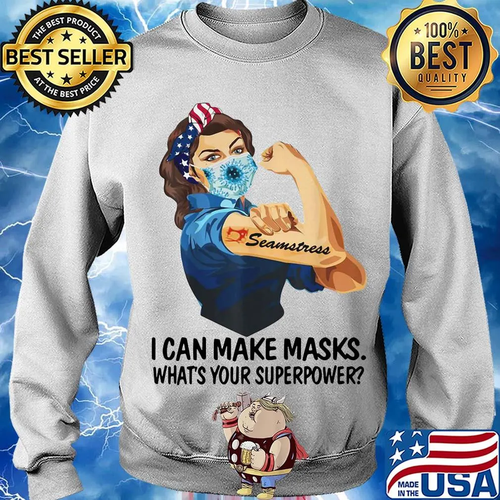 I can make masks what's your Superpower Seamstress s Sweater