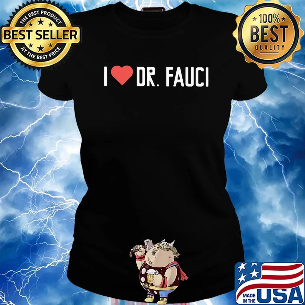 I Love Dr. Fauci Coronavirus s Ladies tee