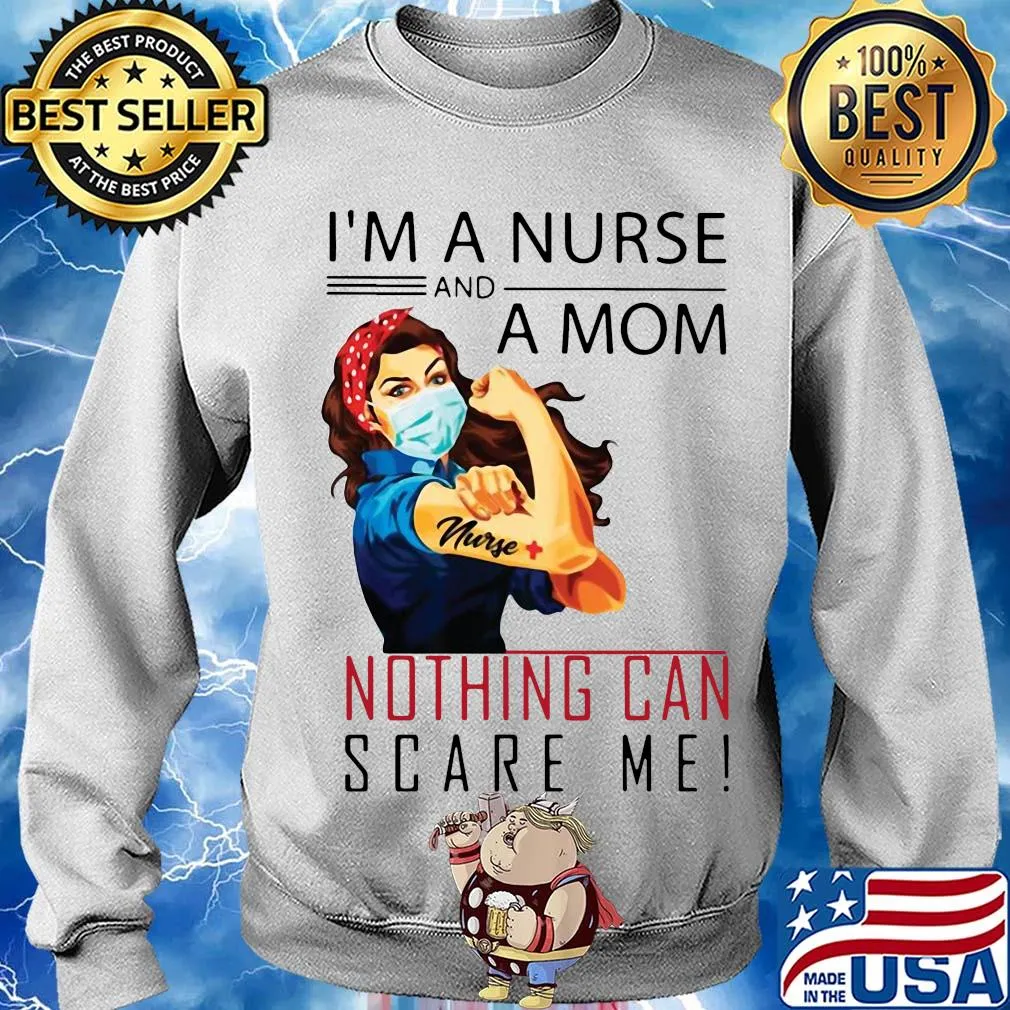 I'm a nurse and a mom nothing can scare me mask s Sweater