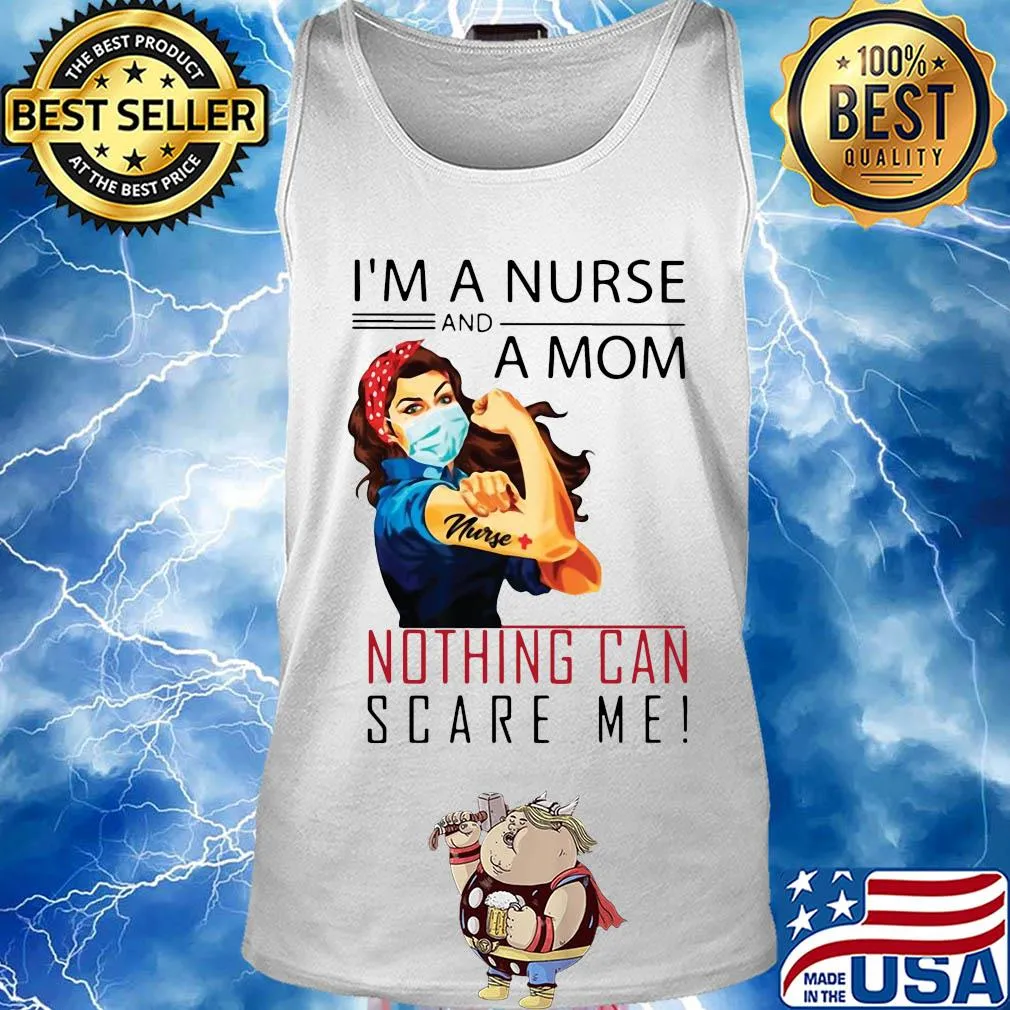 I'm a nurse and a mom nothing can scare me mask s Tank top
