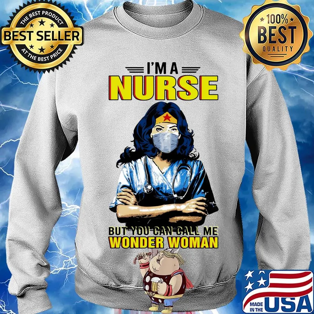 I'm a nurse but you can call me wonder woman mask s Sweater