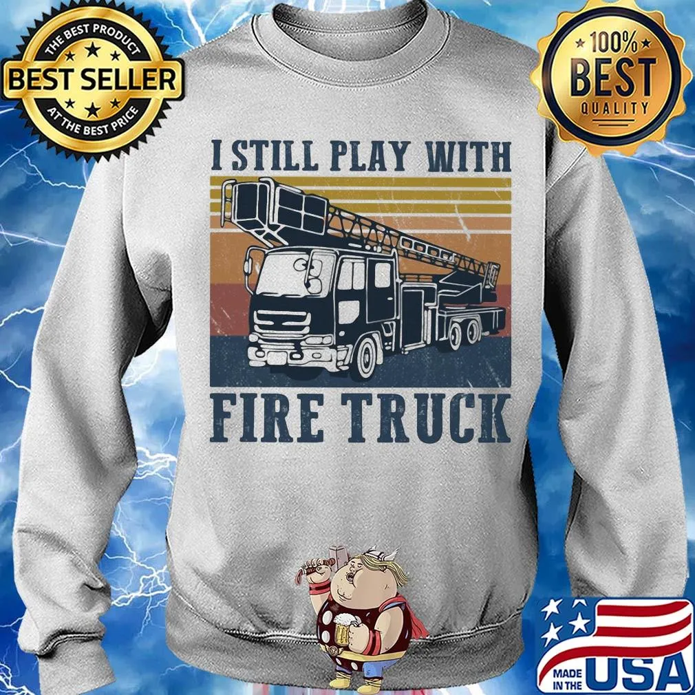 I still play with fire truck vintage s Sweater