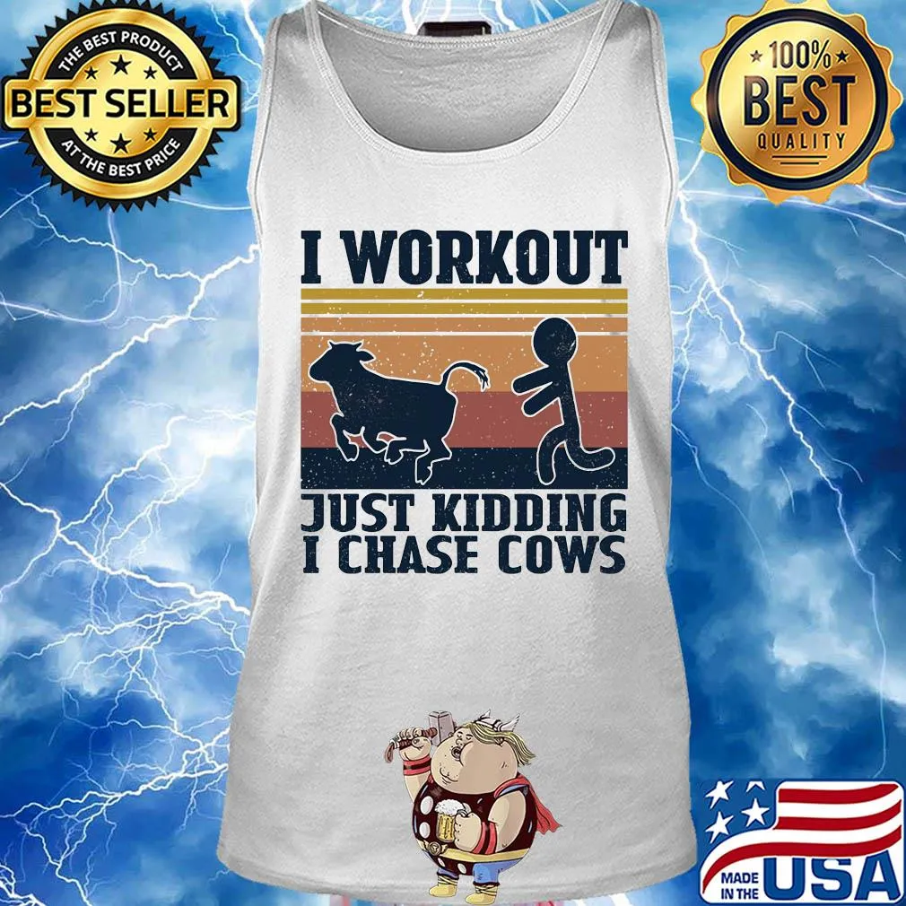 I workout just kidding I chase cows vintage s Tank top