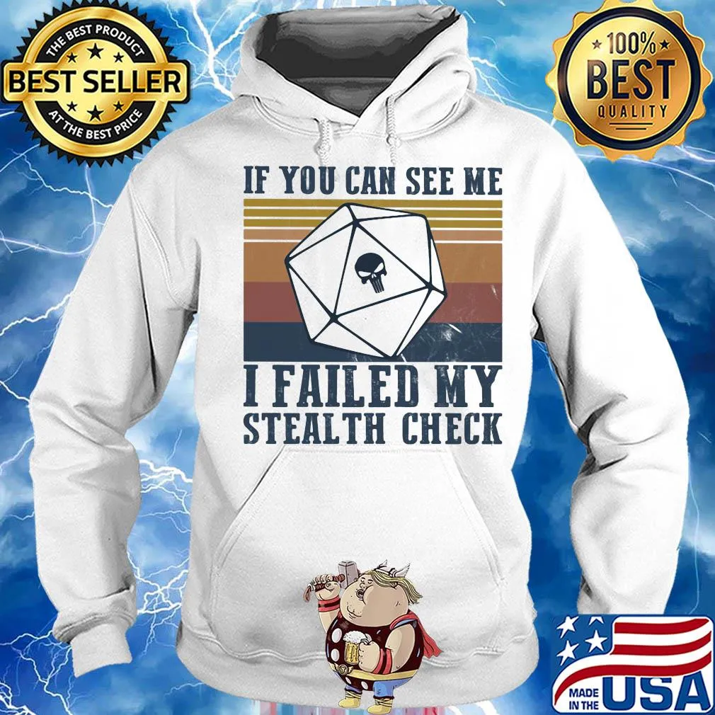 If you can see me I failed my stealth check vintage s Hoodie