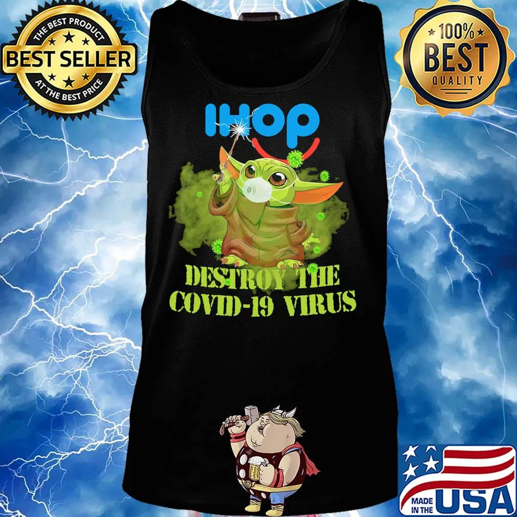 Ihop baby yoda destroy the covid-19 virus s Tank top