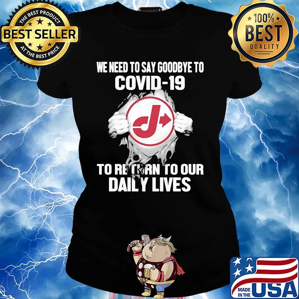 Jiffy lube we need to say goodbye to covid-19 to return to our daily lives s Ladies tee