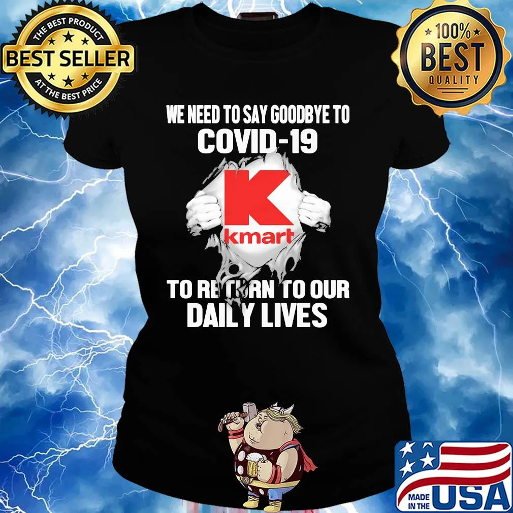 Kmart we need to say goodbye to covid-19 to return to our daily lives s Ladies tee