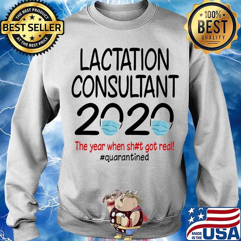 Lactation consultant 2020 the year when shit got real #quarantined mask s Sweater