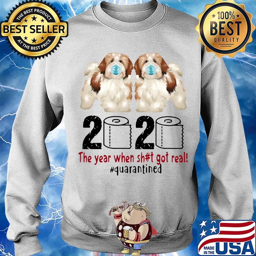 Lhasa apso 2020 the year when shit got real quarantined toilet paper covid-19 s Sweater