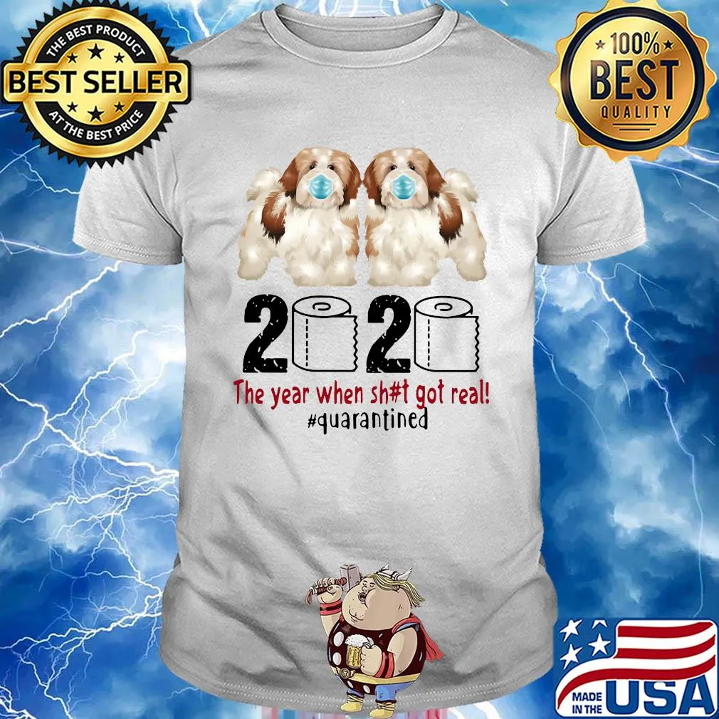 Lhasa apso 2020 the year when shit got real quarantined toilet paper covid-19 shirt