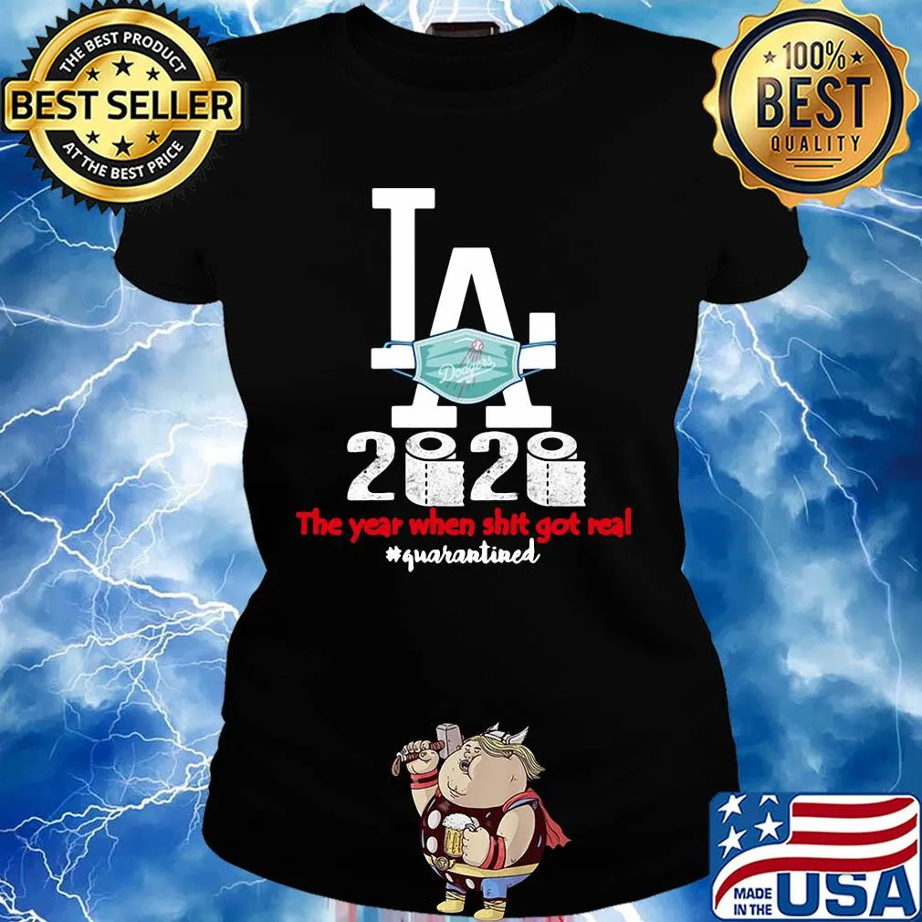 Los angeles dodgers baseball 2020 the year when shit got real quarantined toilet paper mask covid-19 s Ladies tee
